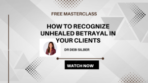 How to Recognize Unhealed Betrayal in Your Clients